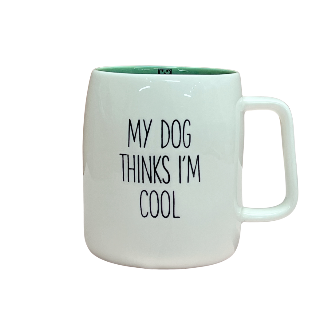 My Dog Thinks Im Cool Mug