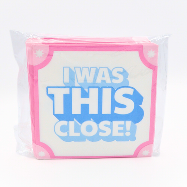 "I Was THIS Close!" Cocktail Napkins