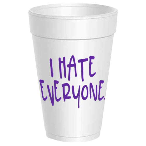 I hate everybody Party Cups