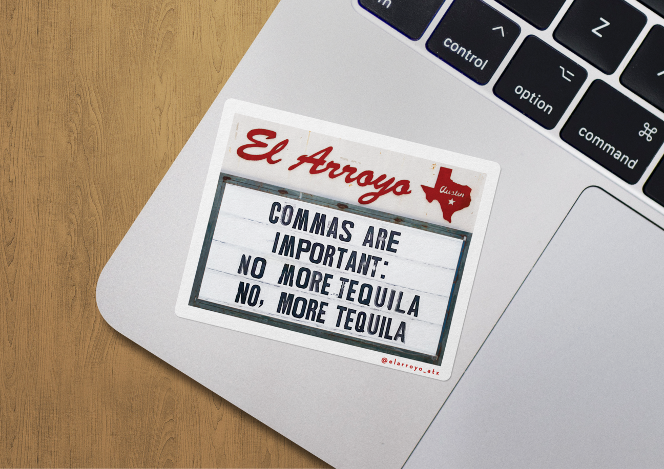El Arroyo's Commas Are Important Sticker