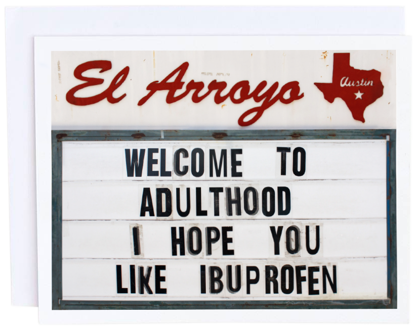 El Arroyo's Welcome to Adulthood Card